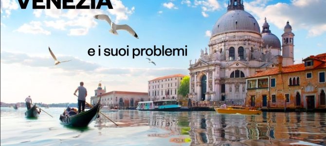 Venezia e i suoi problemi